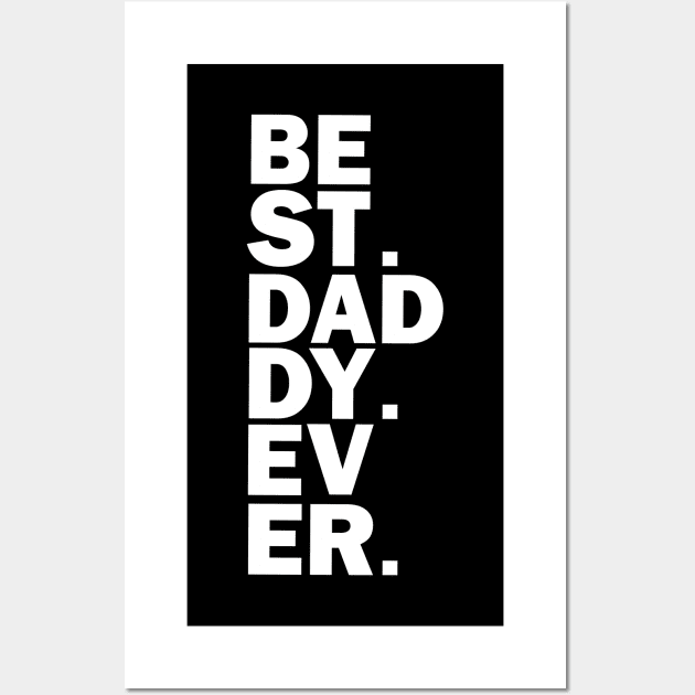 Best Daddy Ever, happy father's day Wall Art by MINAART